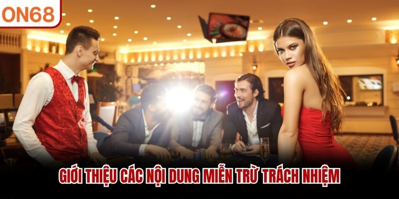 Giới thiệu các nội dung miễn trừ trách nhiệm