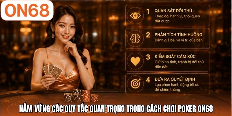 Nắm vững các quy tắc quan trọng trong cách chơi poker ON68