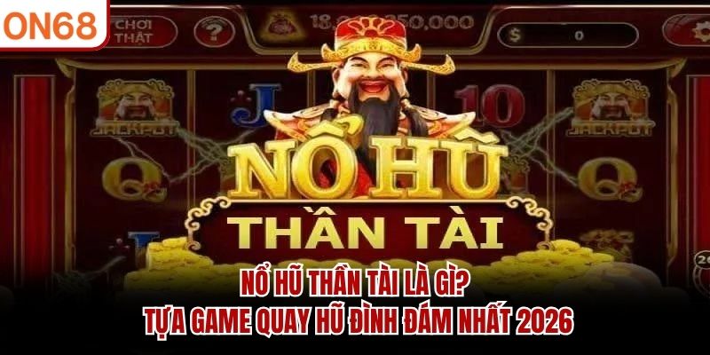 Nổ Hũ Thần Tài